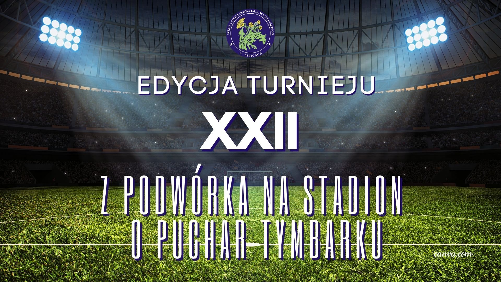 XXII edycja Turnieju „Z Podwórka na Stadion o Puchar Tymbarku”