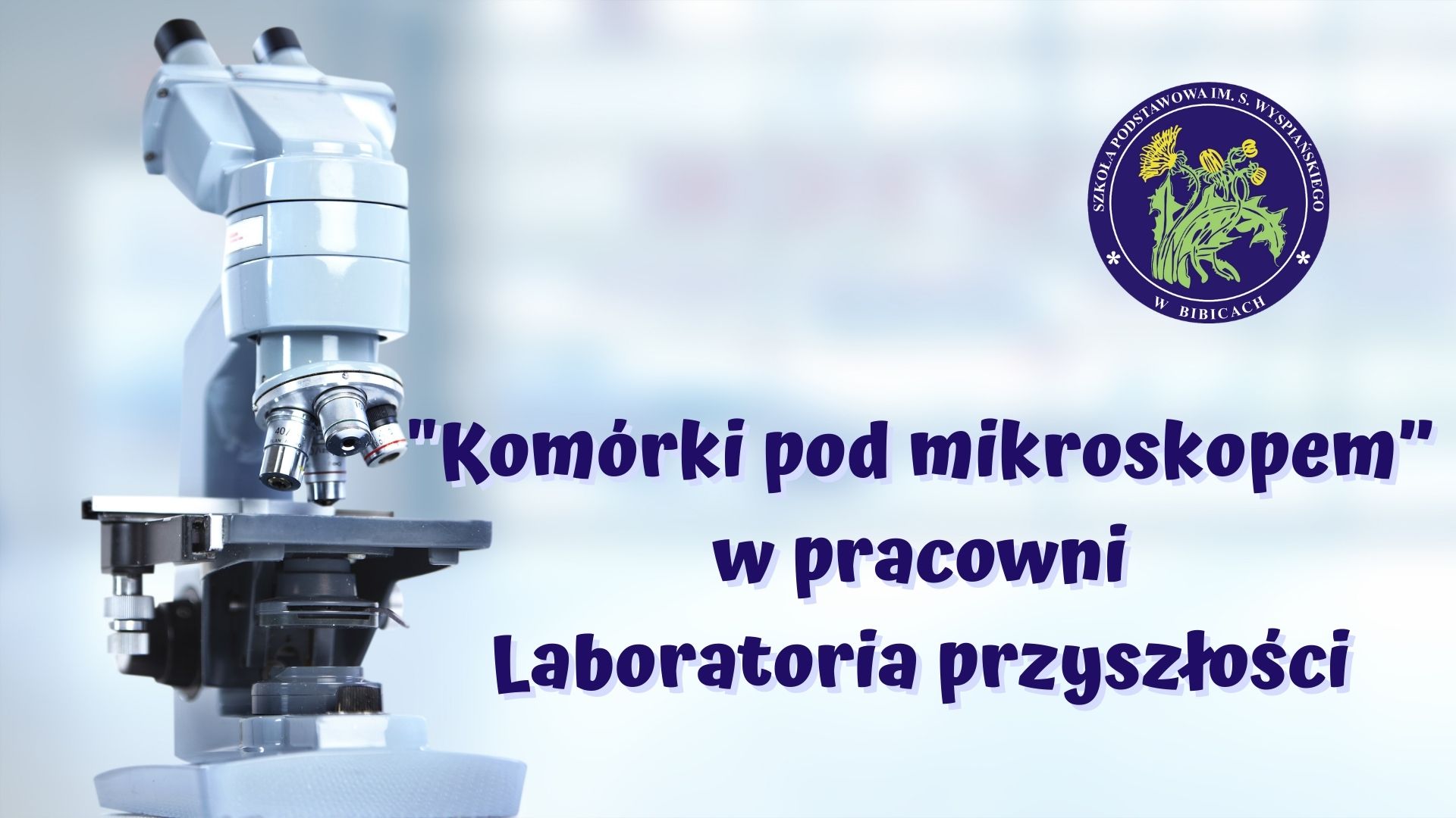 "Komórki pod mikroskopem" w pracowni Laboratoria przyszłości