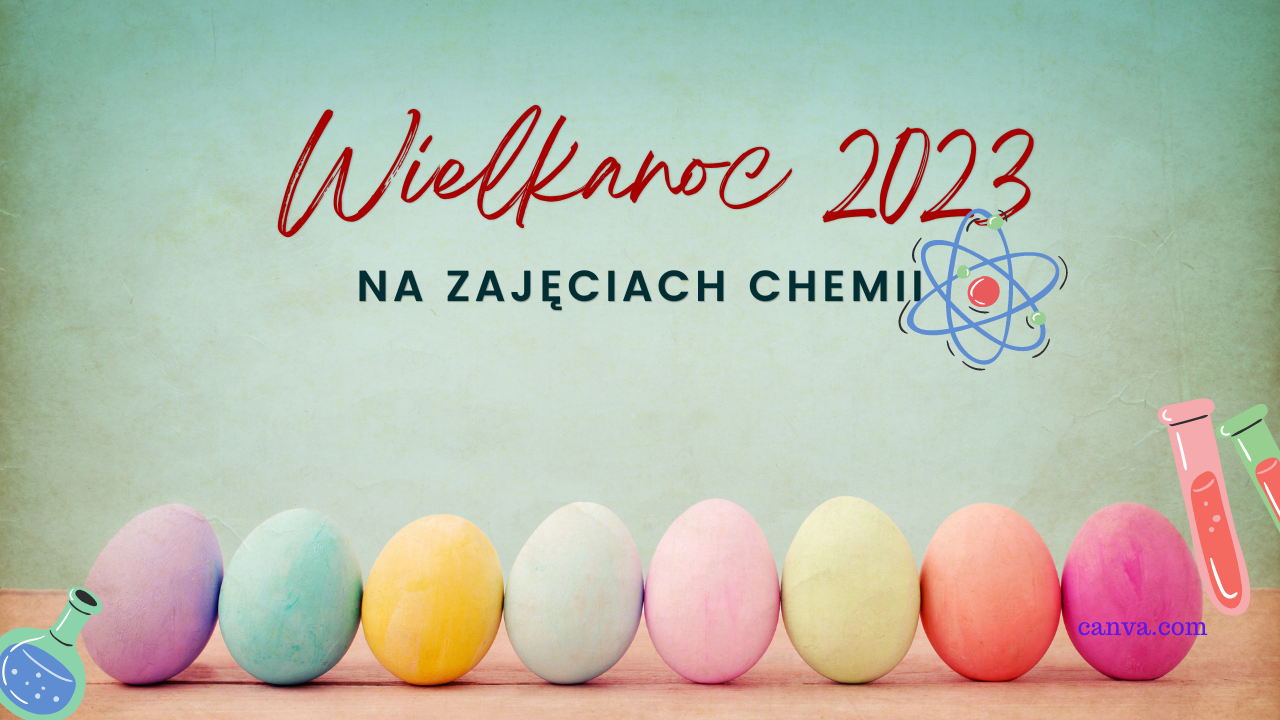 Wielkanoc 2023 na zajęciach chemii