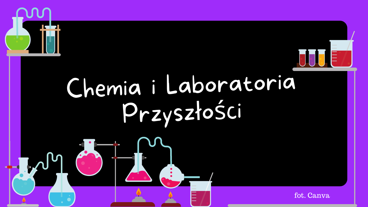 Chemia i Laboratoria Przyszłości
